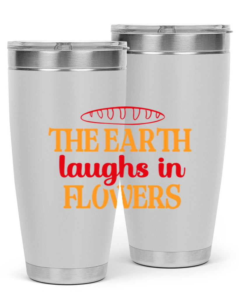 The earth laughs in flowers 540#- spring- Tumbler