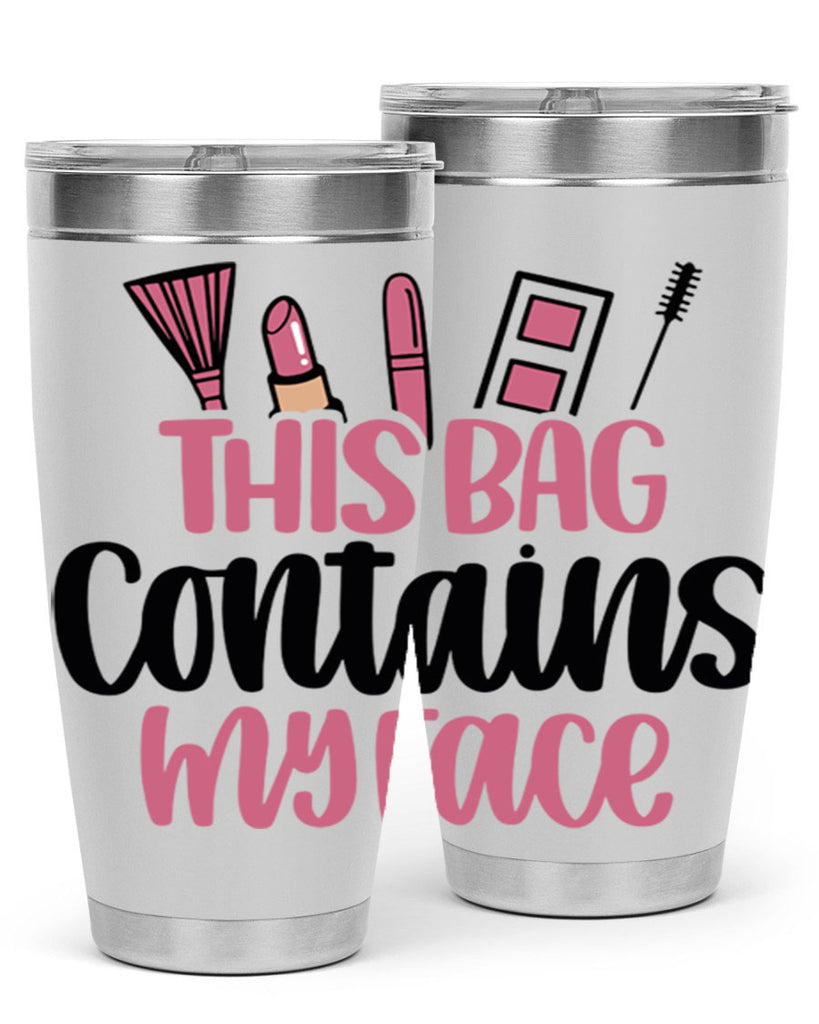 This Bag Contains My Face Style 14#- make up- Tumbler