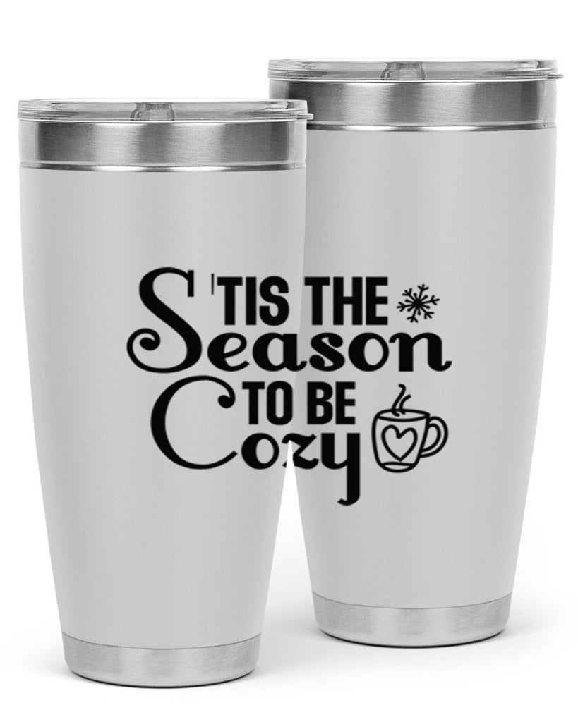 Tis the Season to Be Cozy 1#- winter- Tumbler