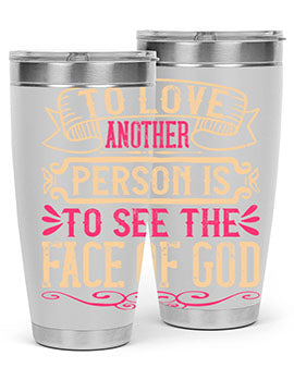 To love another person is to see the face of God Style 16#- dog- Tumbler