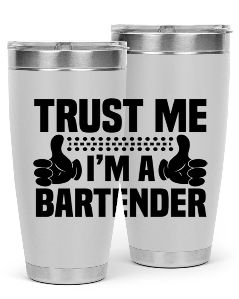 Trust me Style 11#- bartender- tumbler