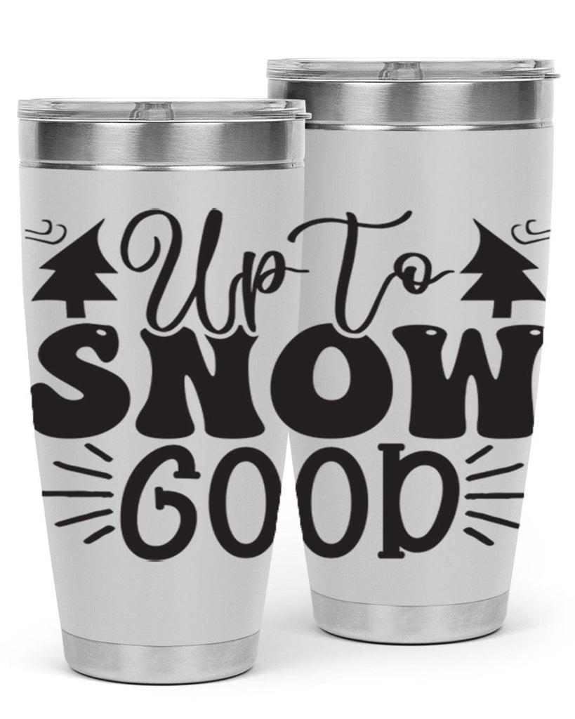 Up to snow good 426#- winter- Tumbler