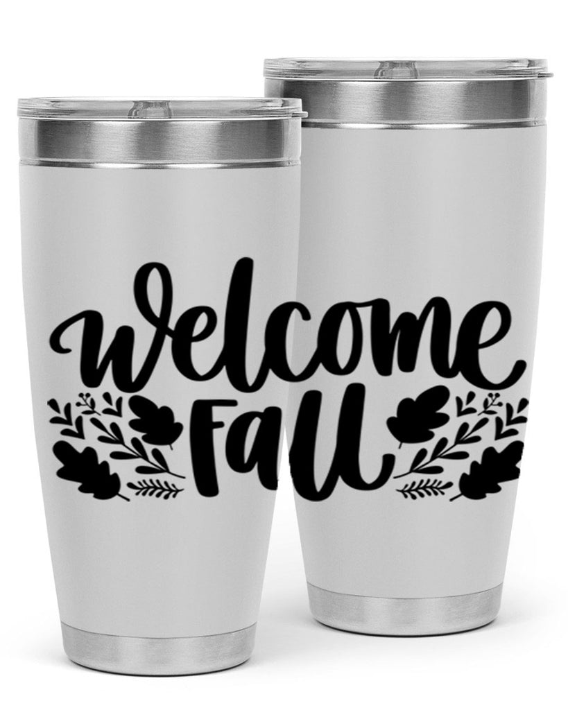 Welcome Fall 514#- fall- Tumbler