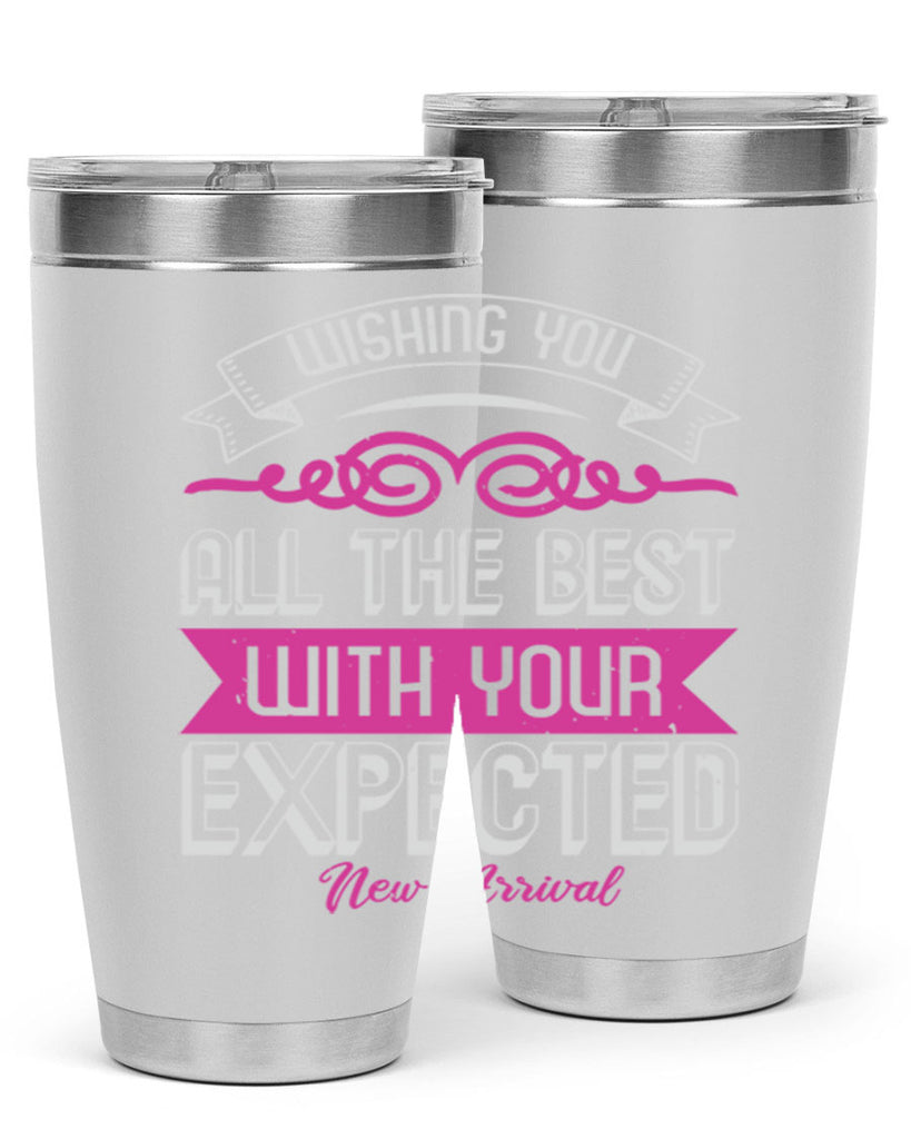 Wishing you all the best on your new arrival Style 7#- baby shower- tumbler