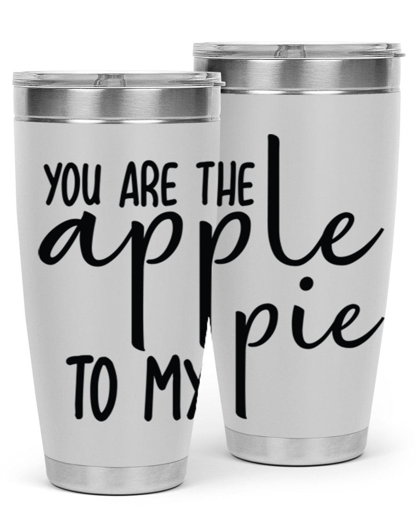 You Are The Apple To My Pie 653#- fall- Tumbler