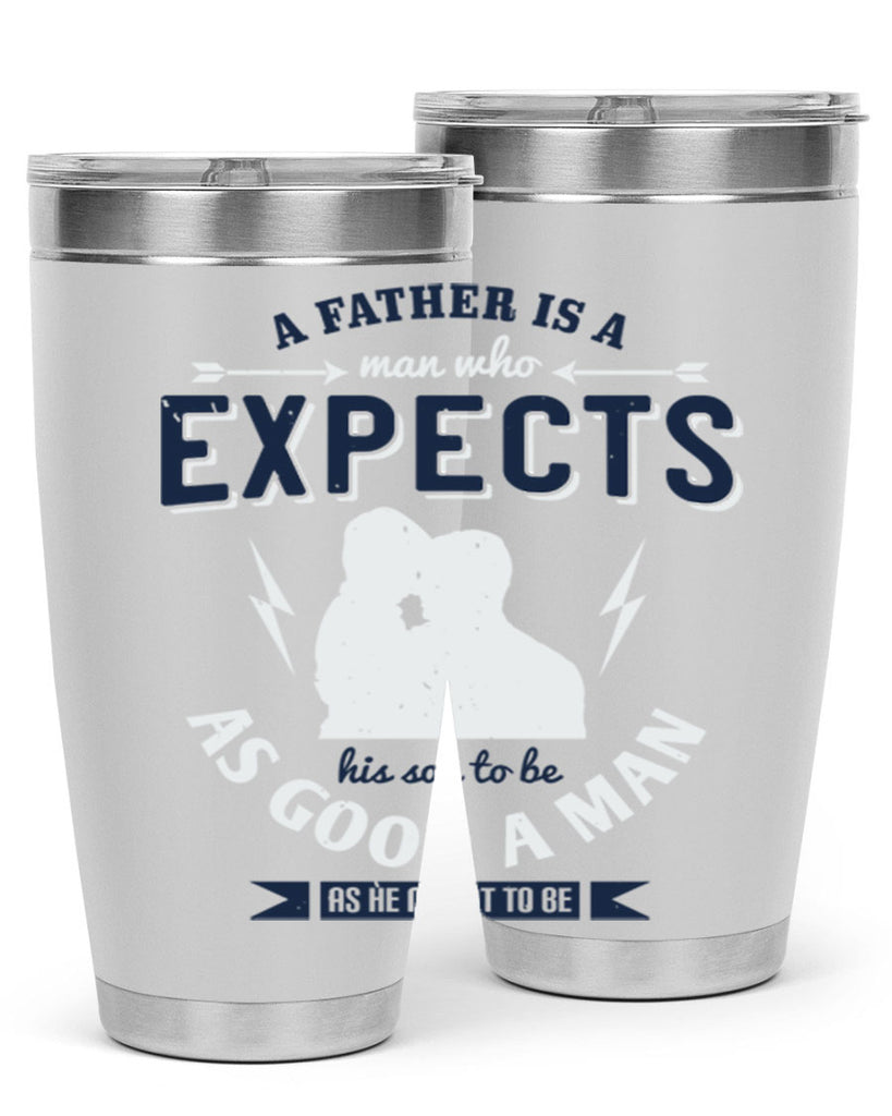 a father is a man who 135#- fathers day- Tumbler