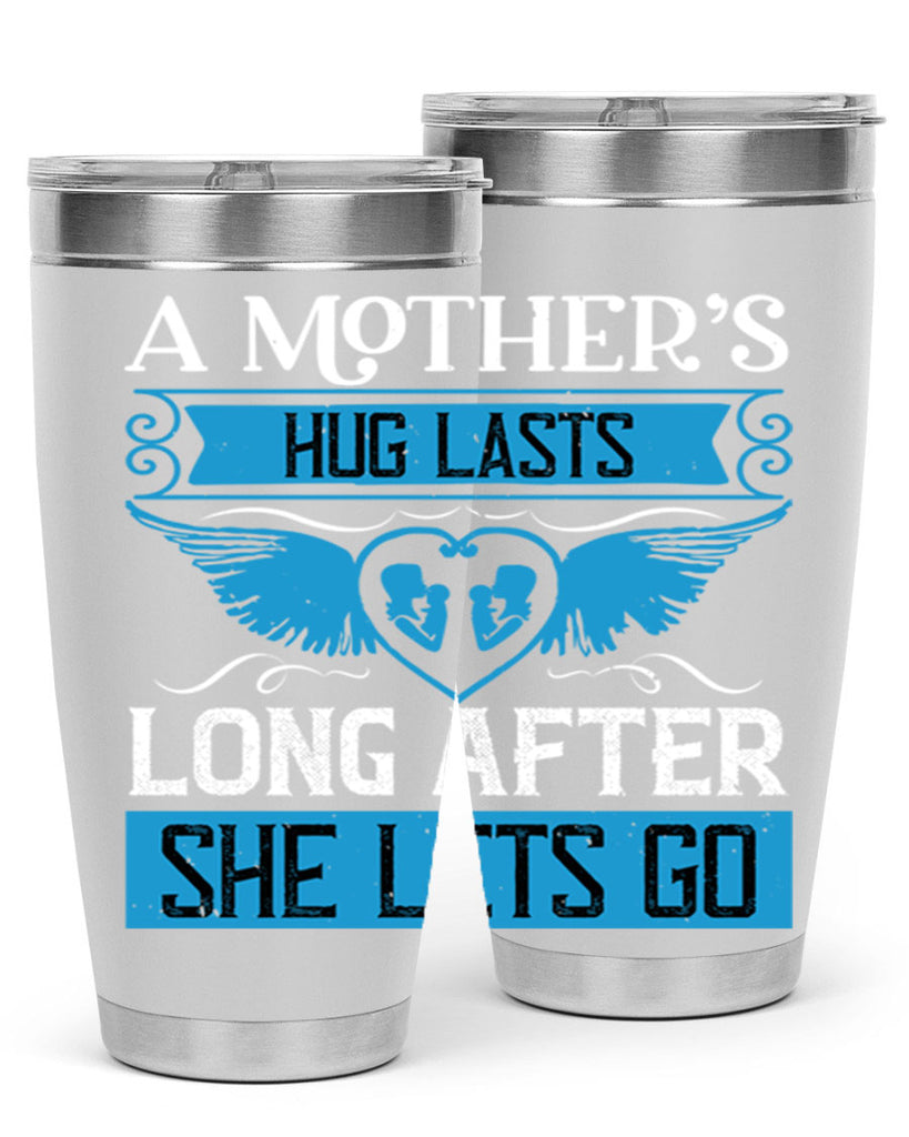a mother’s hug lasts long 2#- mothers day- Tumbler