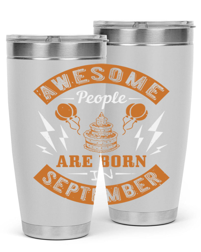 awesome people are born in September Style 17#- birthday- tumbler