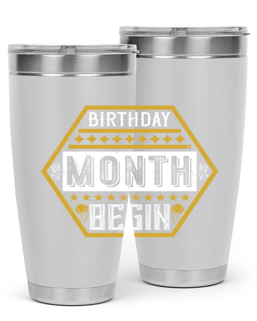 birthday month begin Style 9#- birthday- tumbler