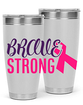 brave strong Style 15#- breast cancer- Tumbler