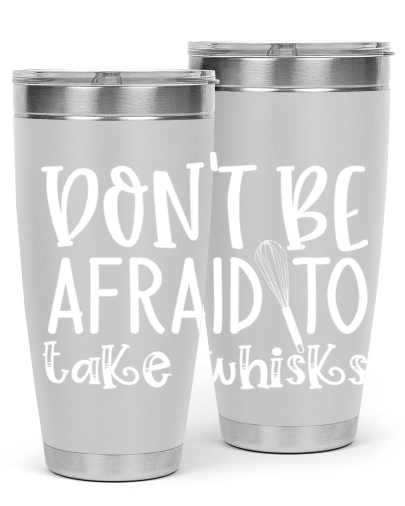 dont be afraid to take whisks 41#- kitchen- Tumbler