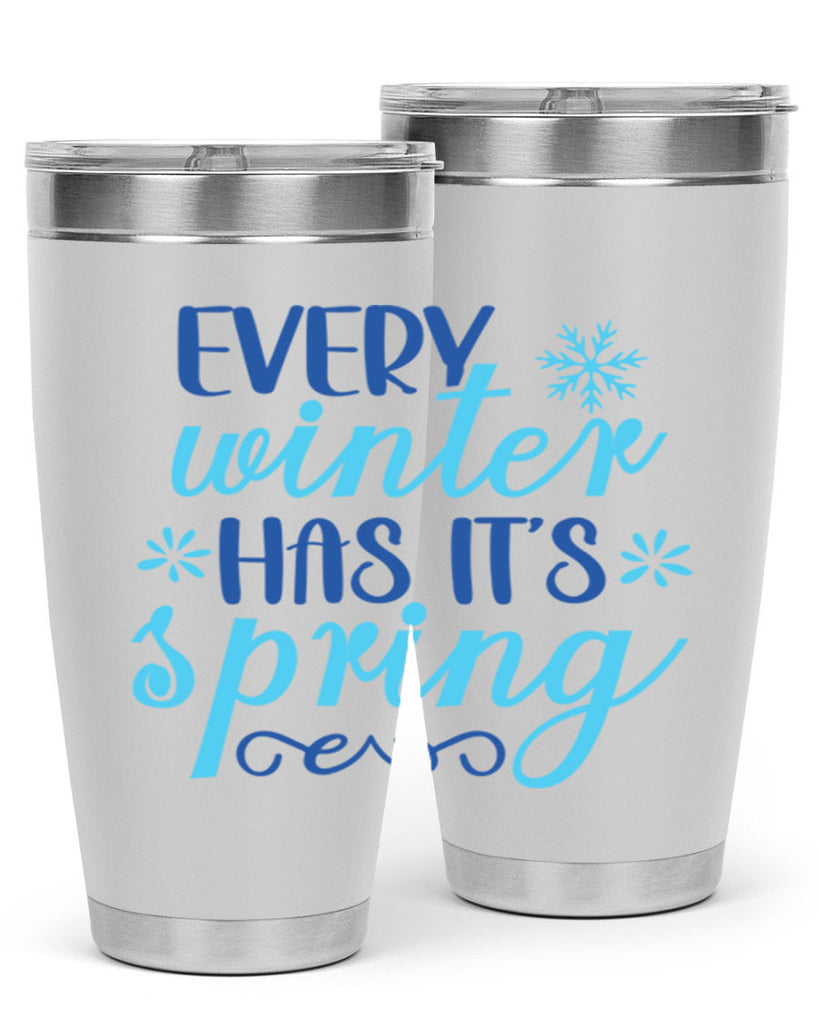 every winter has its spring 100#- winter- Tumbler