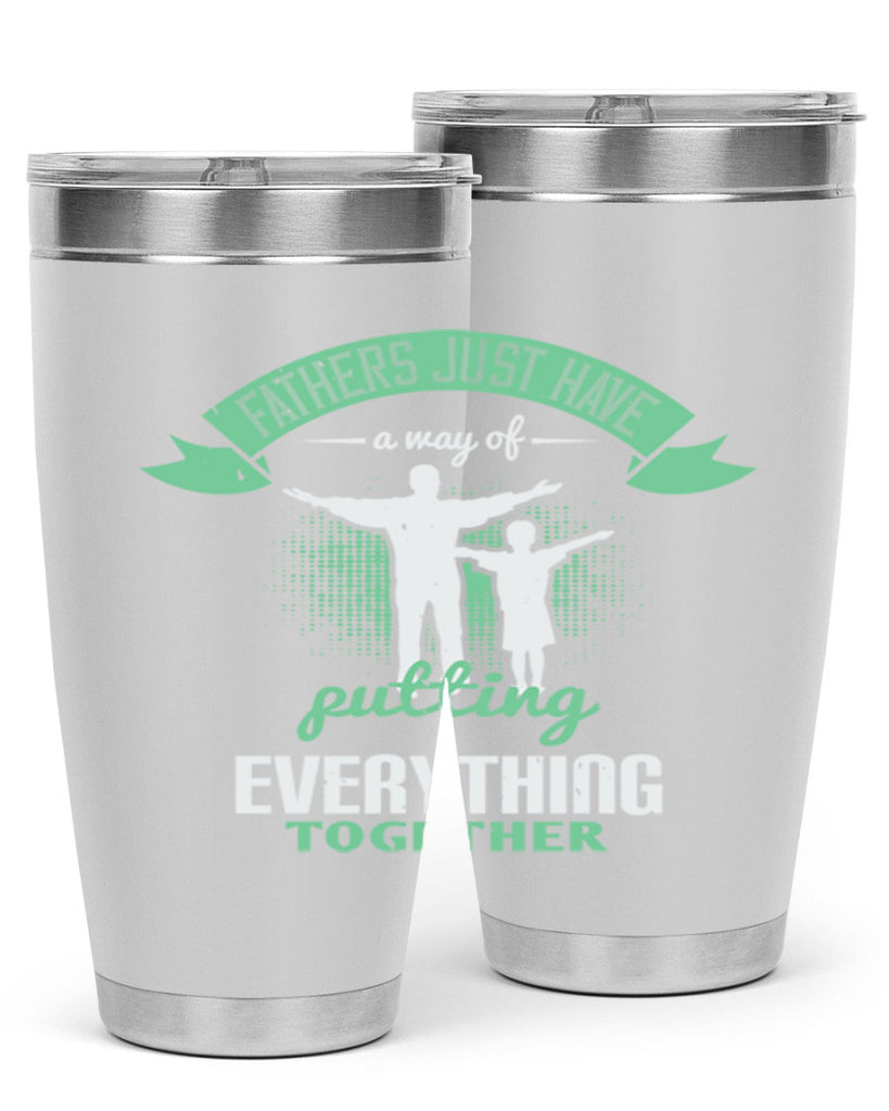 fathers just have a way 224#- fathers day- Tumbler