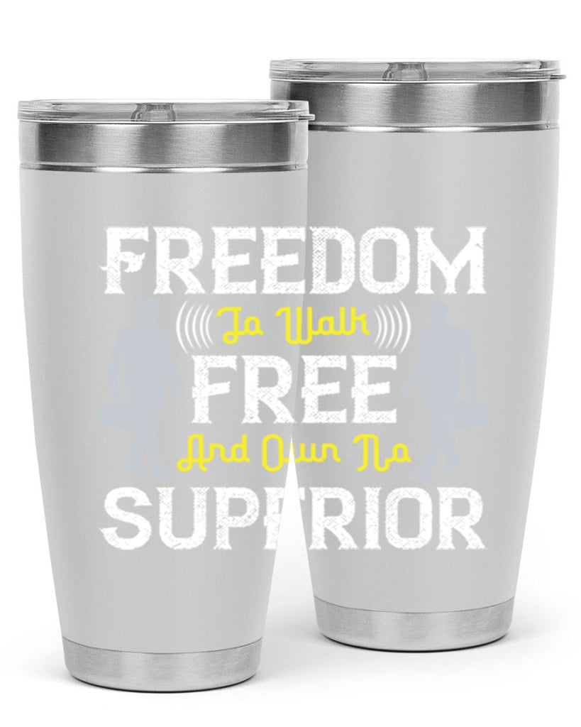 freedom to walk free and own no superior 87#- walking- Tumbler