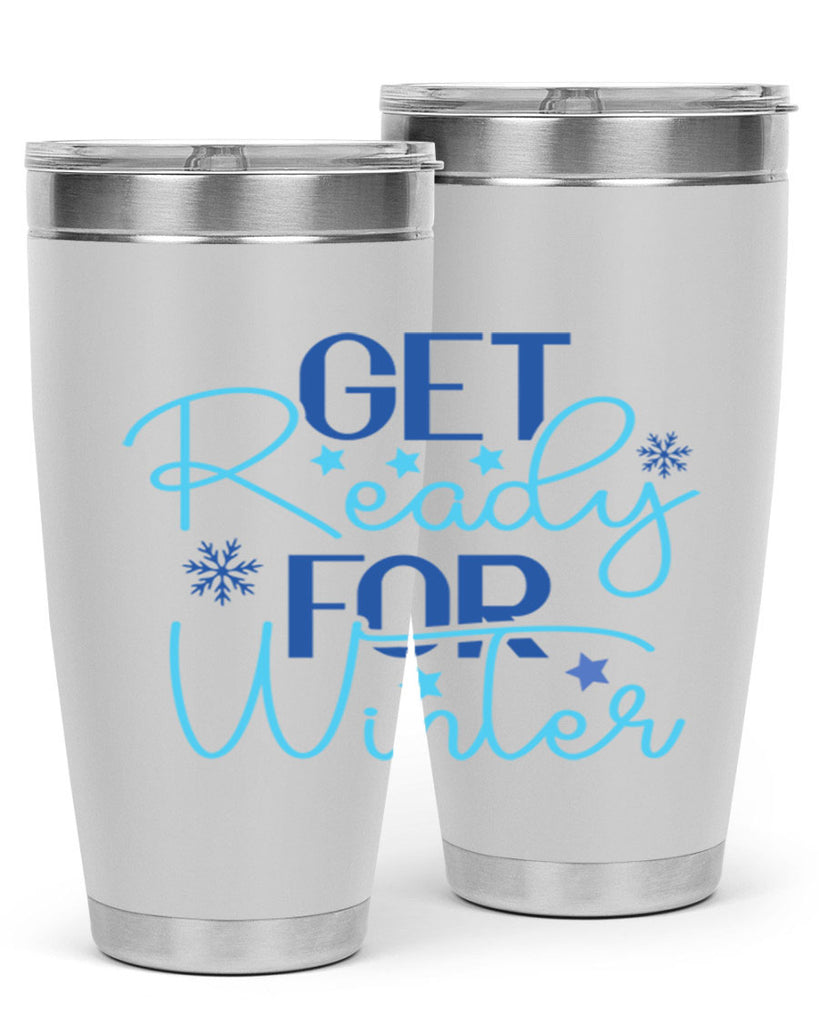 get ready for winter 113#- winter- Tumbler