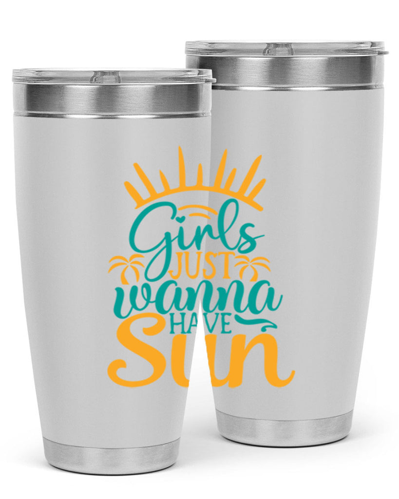 girls just wanna have sun Style 102#- summer- Tumbler