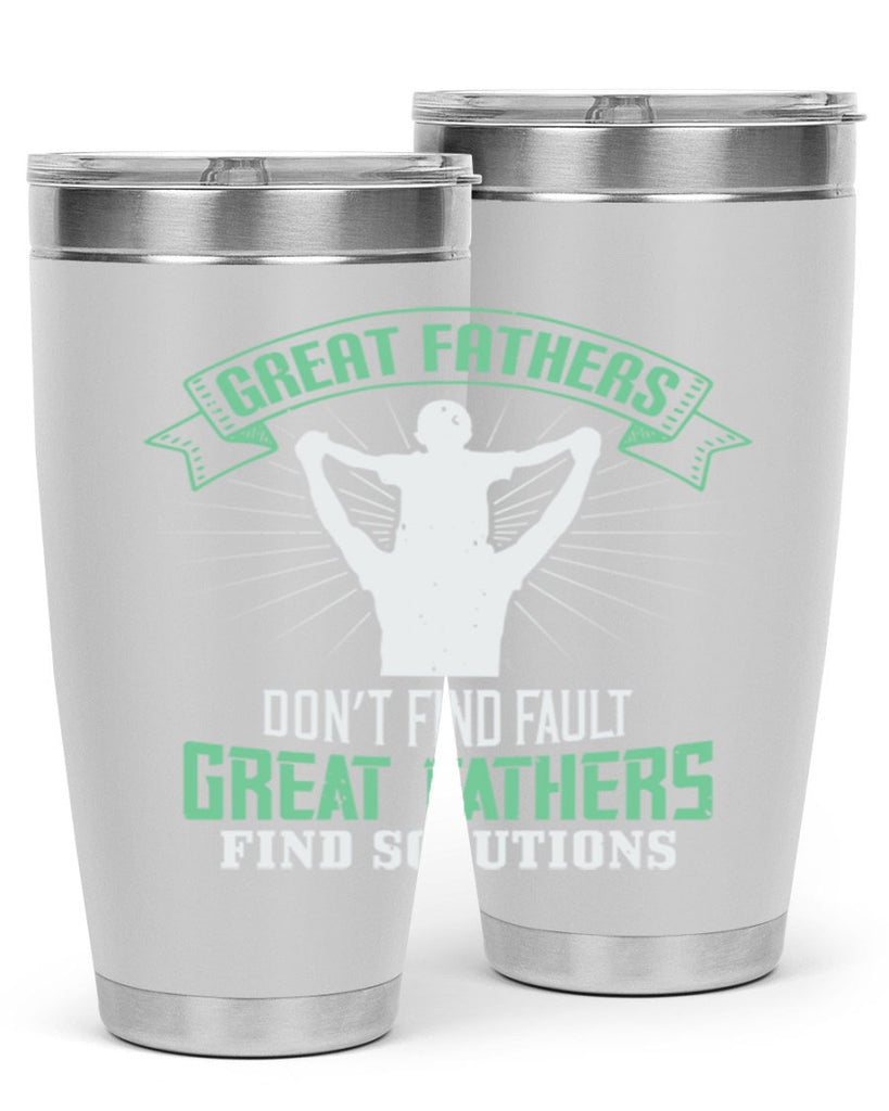 great fathers don’t find fault 218#- fathers day- Tumbler