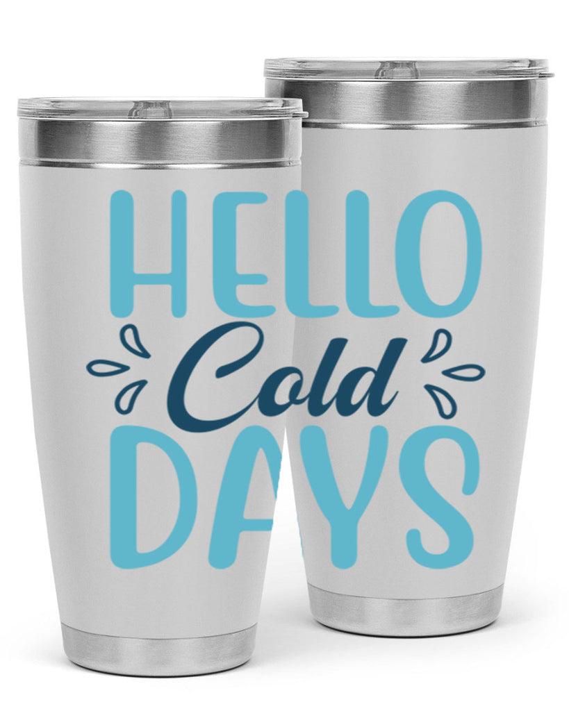 hello cold days 144#- winter- Tumbler