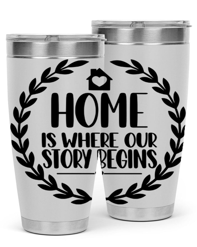 home is where our story begins 13#- home- Tumbler