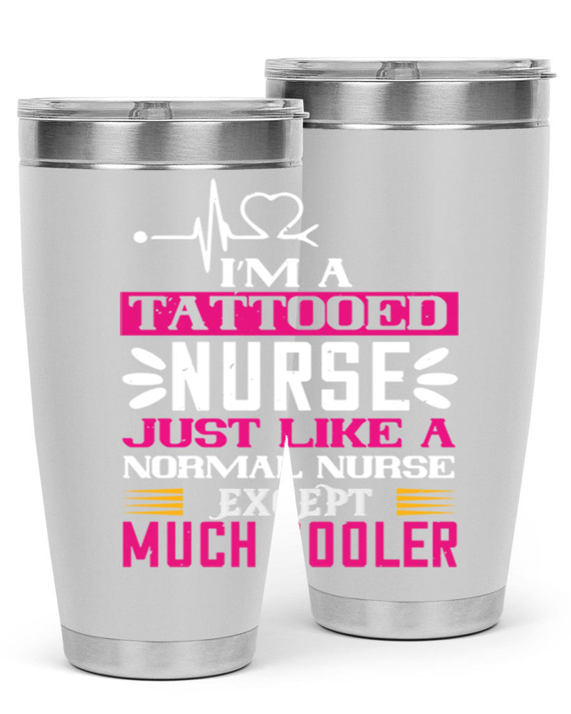 i am tattooed nurse just like a Style 340#- nurse- tumbler