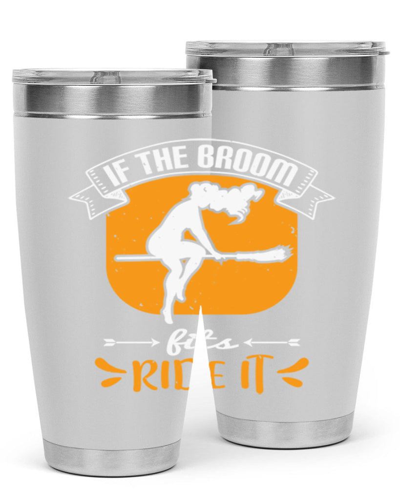 if the broom fits ride it 146#- halloween- Tumbler