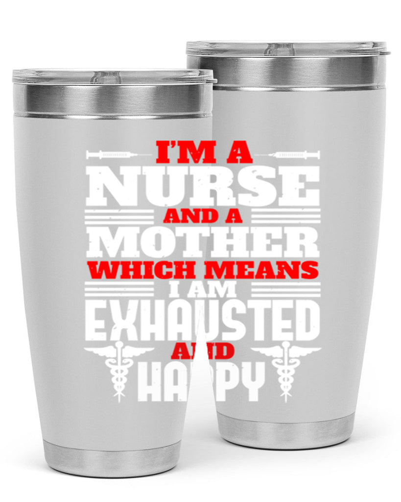 im a nurse and a mother Style 312#- nurse- tumbler