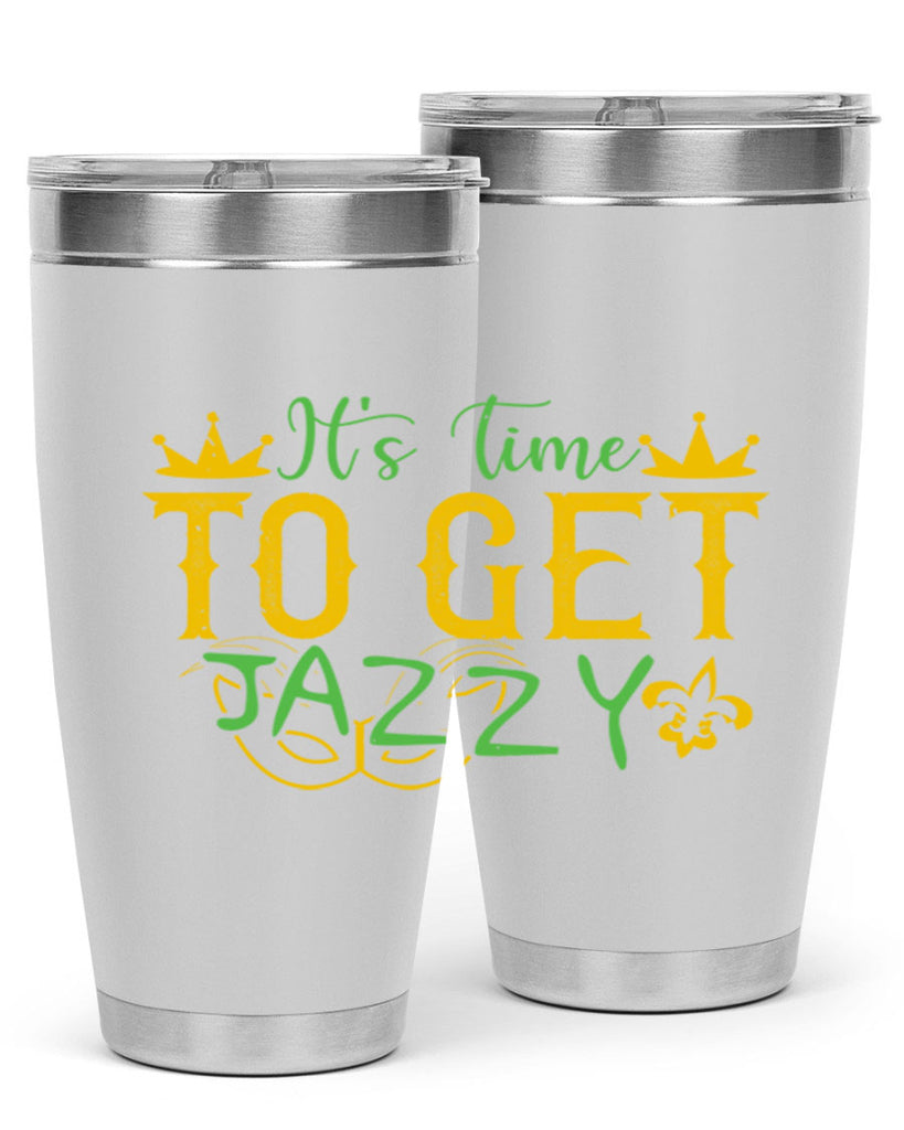 its time to get jazzy 64#- mardi gras- Tumbler