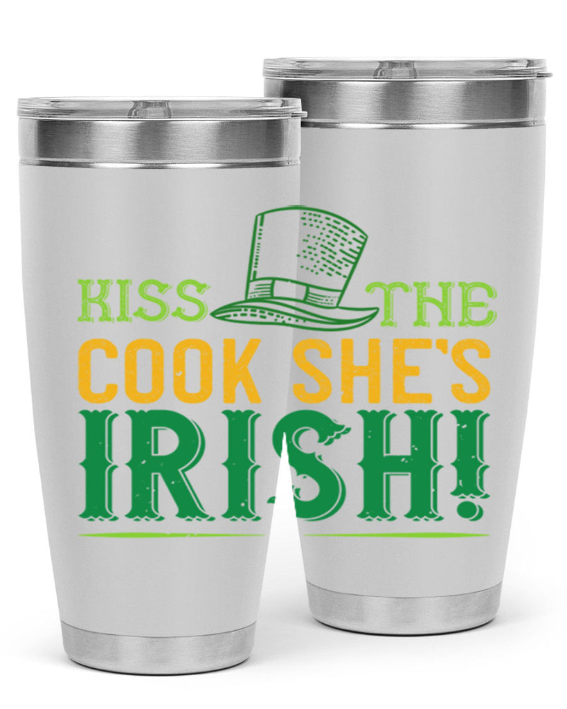 kiss the cook she’s irish Style 122#- St Patricks Day- Tumbler