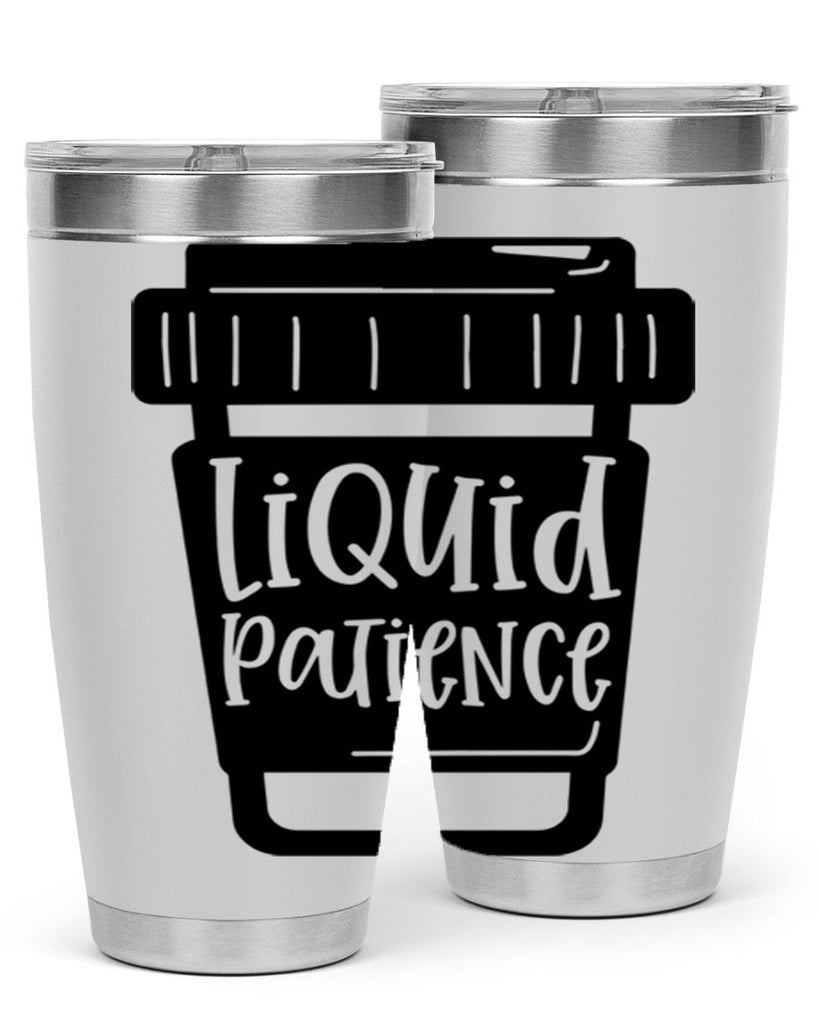 liquid patience 2#- drinking- Tumbler