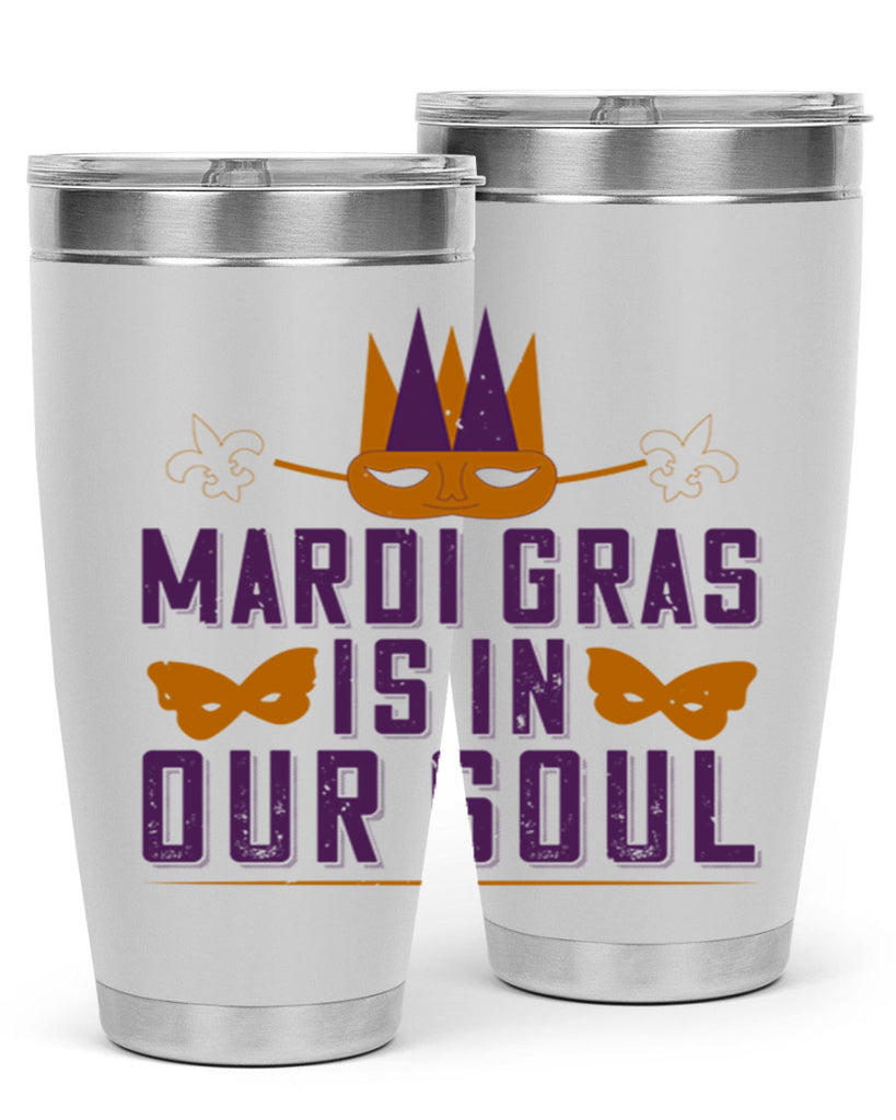 mardi gras is in our soul 46#- mardi gras- Tumbler