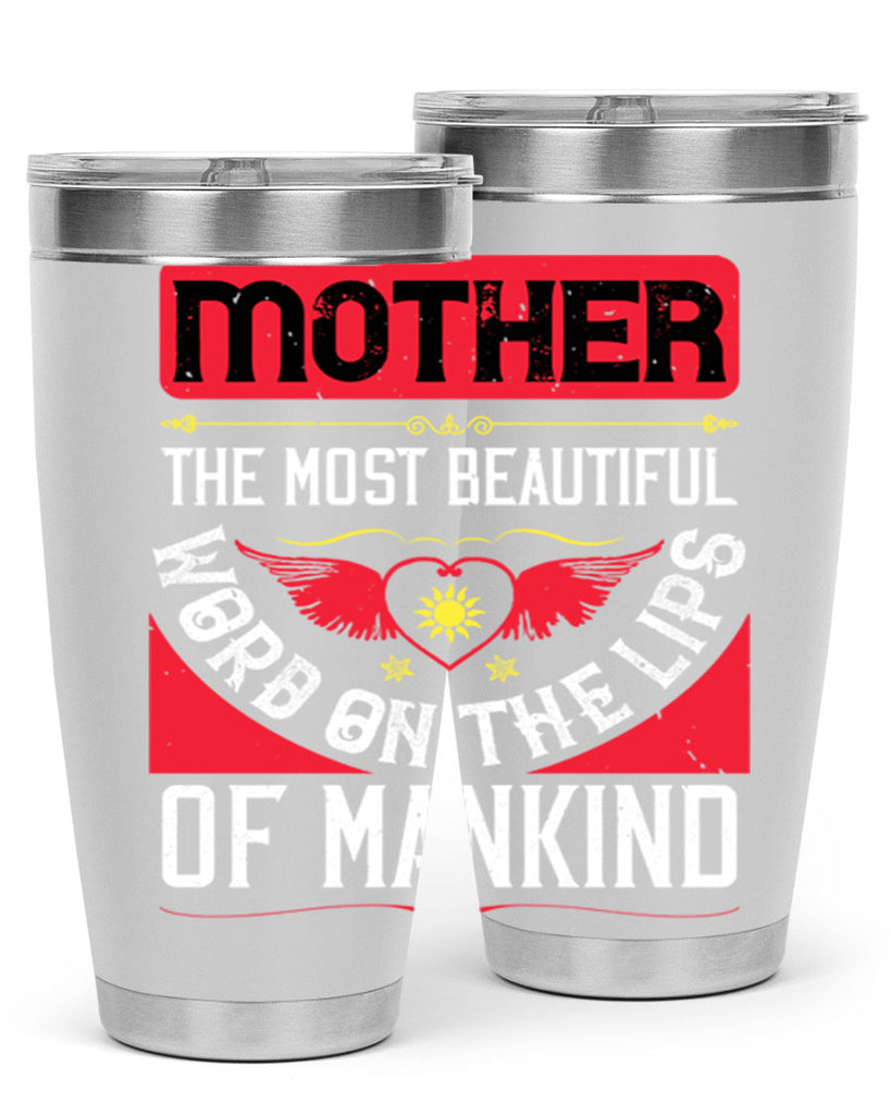 mother the most beautiful 59#- mothers day- Tumbler