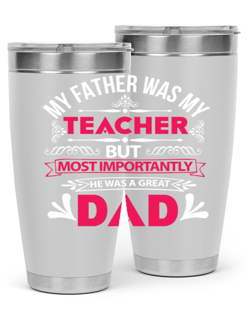 my father was my 251#- fathers day- Tumbler