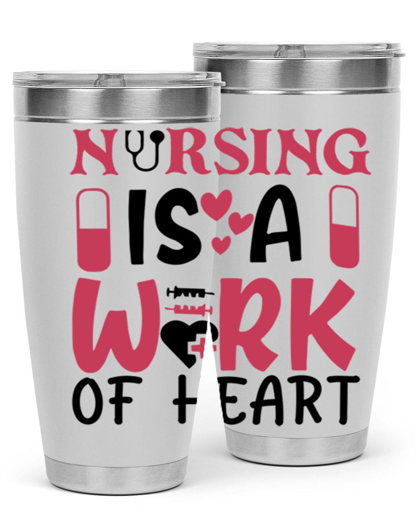 nursing is a work of heart Style 359#- nurse- tumbler