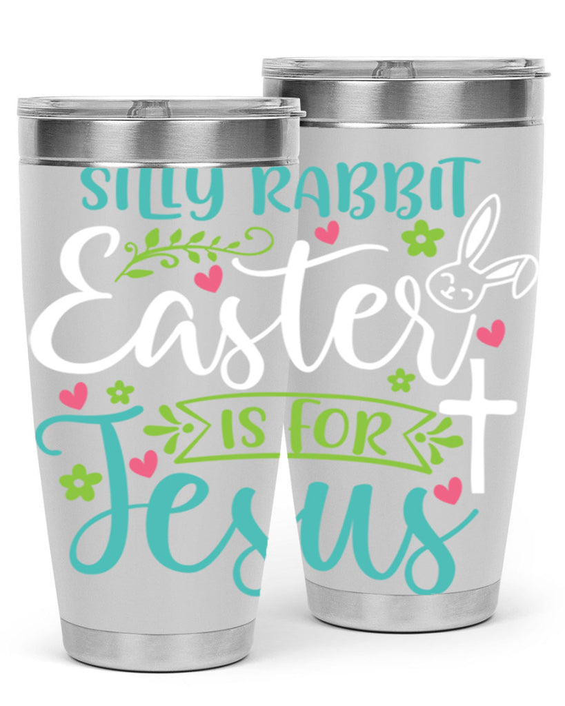 silly rabbit easter is for jesuss 7#- easter- Tumbler