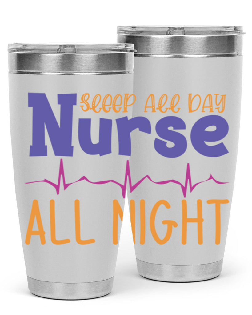 sleep all day nurse all night Style Style 34#- nurse- tumbler