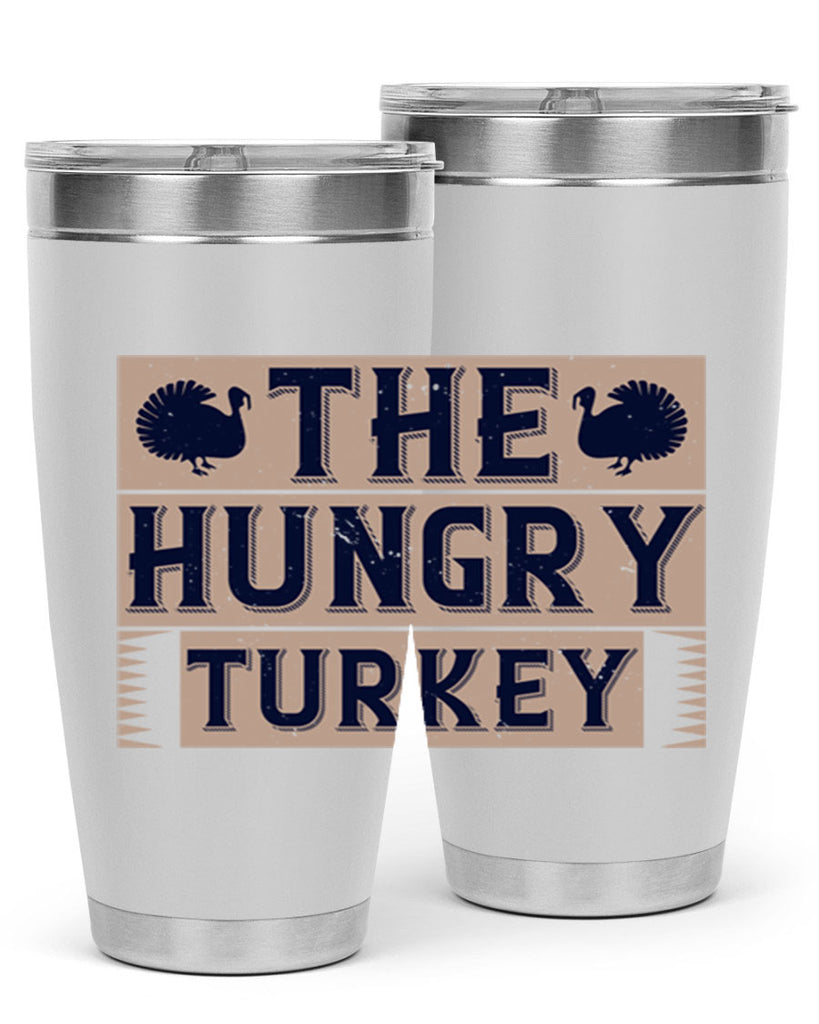 the hungry turkey 3#- thanksgiving- Tumbler