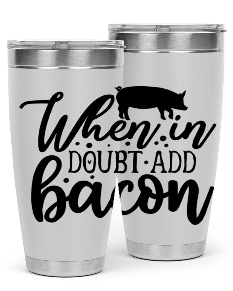 when in doubt add bacon 70#- kitchen- Tumbler