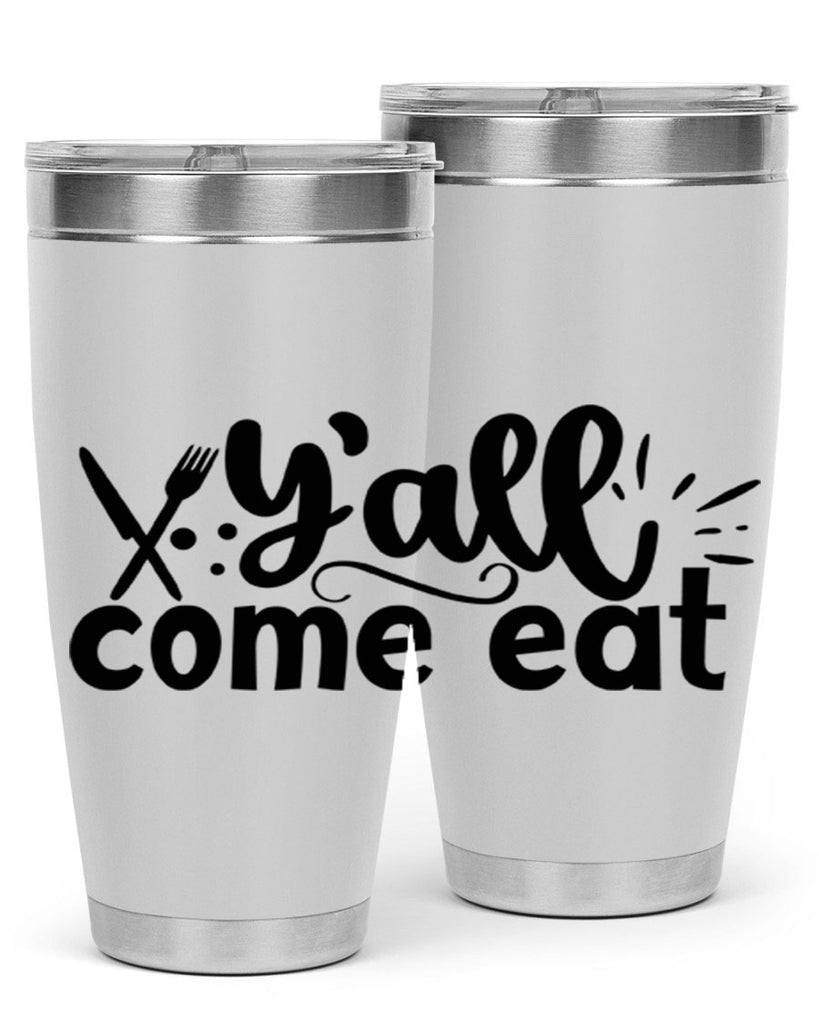 yall come eat 66#- kitchen- Tumbler