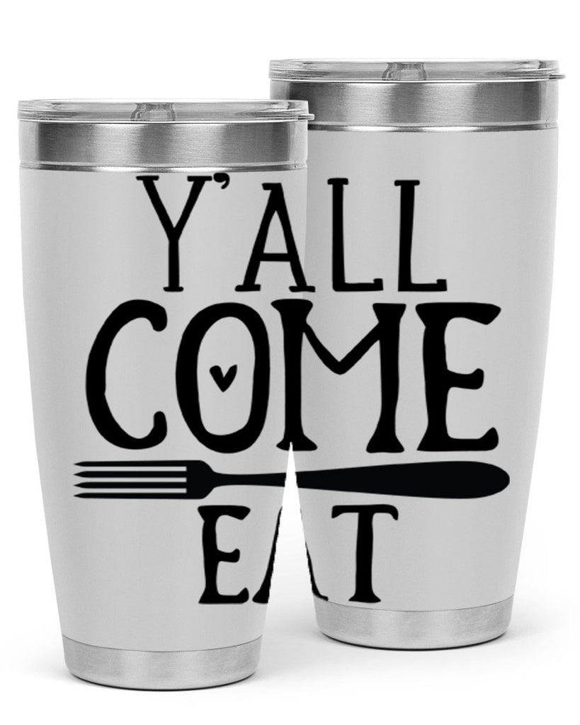 yall come eat 67#- kitchen- Tumbler