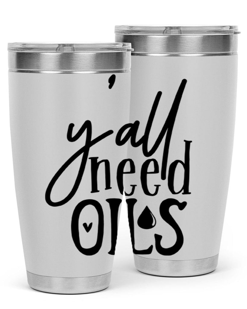 yall need oils 64#- kitchen- Tumbler