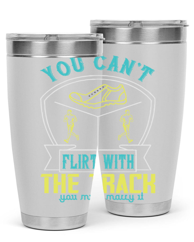 you can’t flirt with the track you must marry it 2#- running- Tumbler