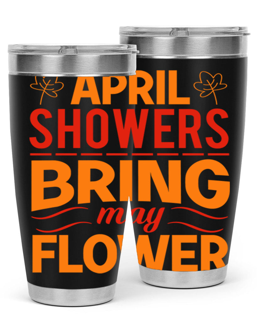 April showers bring may flower 18#- spring- Tumbler