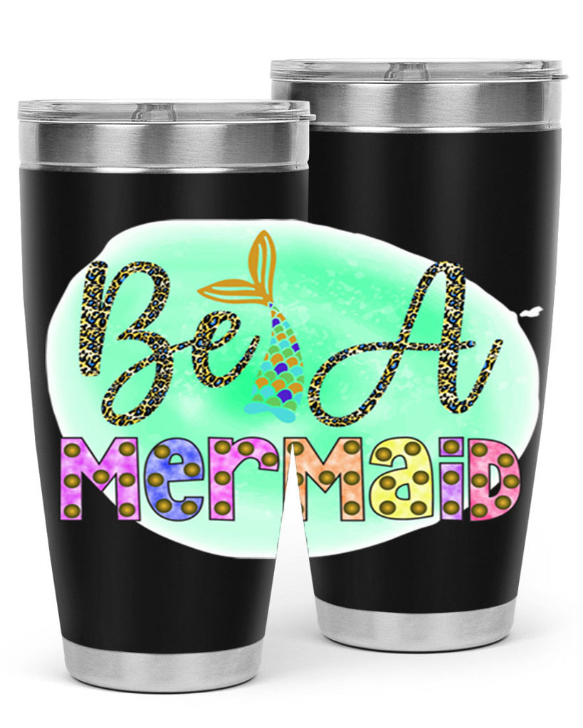 Be A Mermaid 51#- mermaid- Tumbler