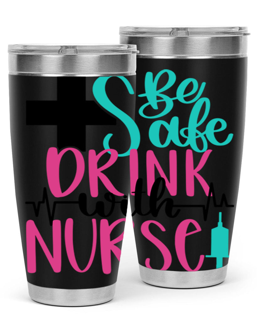Be Safe Drink With A Nurse Style Style 223#- nurse- tumbler