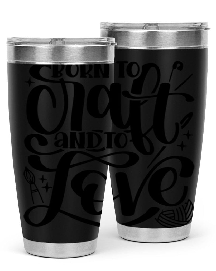 Born To Craft And To Love 46#- crafting- Tumbler