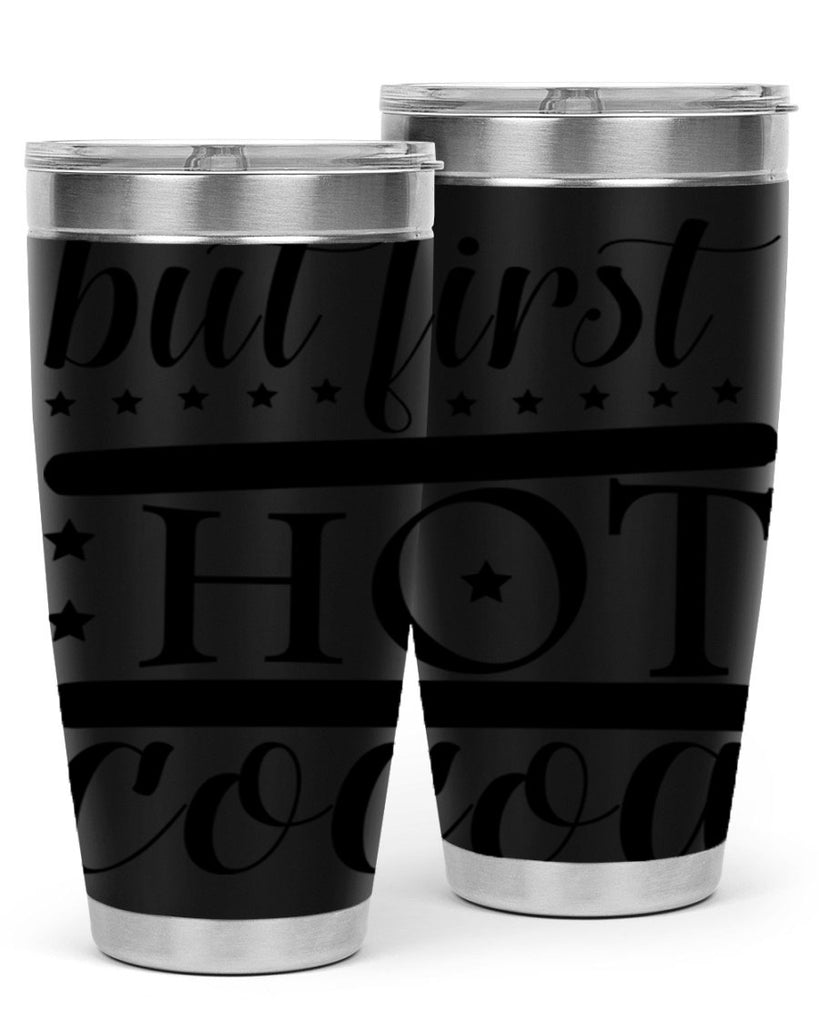 But First Hot Cocoa 35#- winter- Tumbler