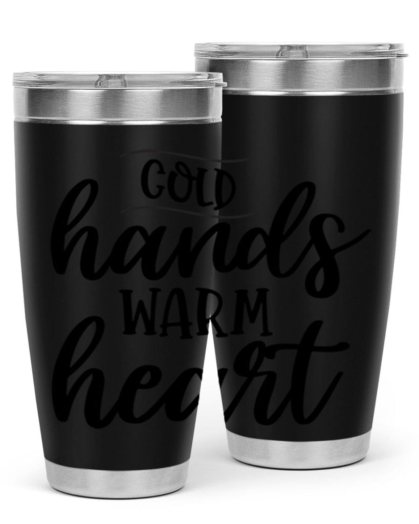 Cold Hands Warm Heart53#- winter- Tumbler
