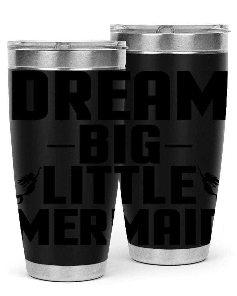 Dream big little mermaid 132#- mermaid- Tumbler