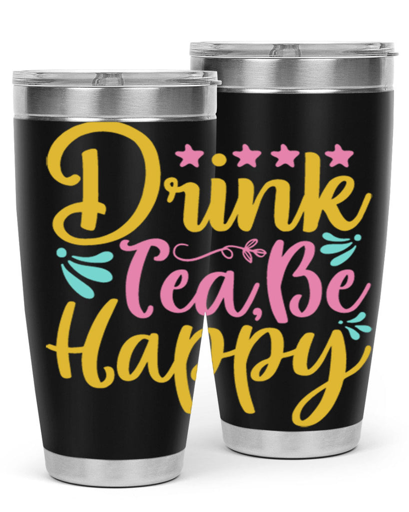 Drink tea be happy Style 67#- summer- Tumbler