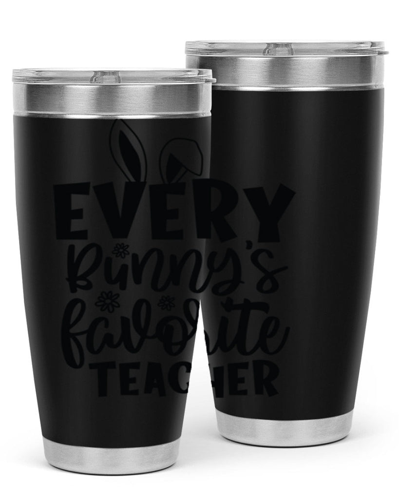 Every bunnys favorite teacher  135#- spring- Tumbler